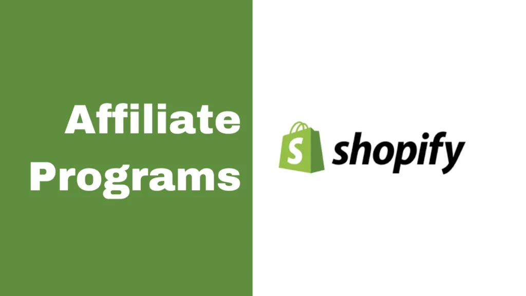 Shopify Affiliate Programs